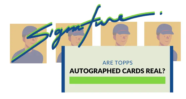 Are Topps Certified Autographed Cards Authentic or Fake?