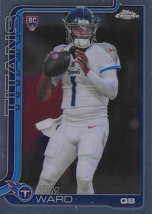 Cam Ward 2025 Topps Chrome #314 Rookie